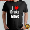 I Love Drake Maye Football shirt
