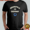 Indianapolis Colts Vs Everybody Shirt