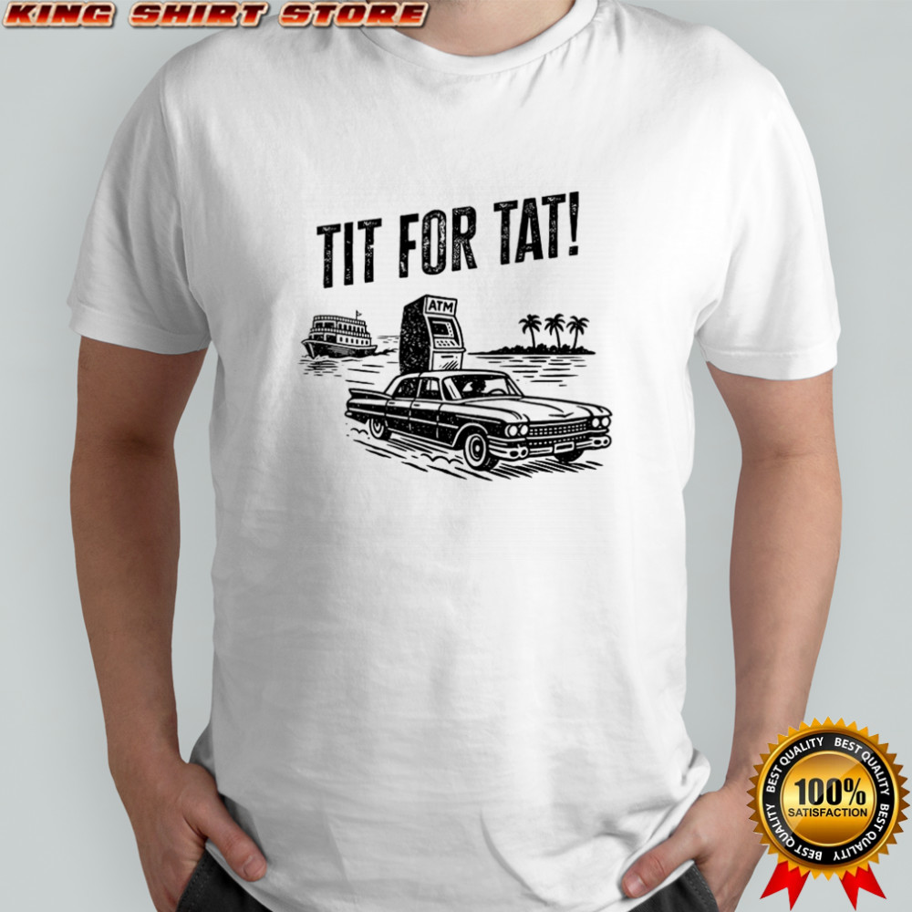 It’s florida man tit for tat Atm retro shirt