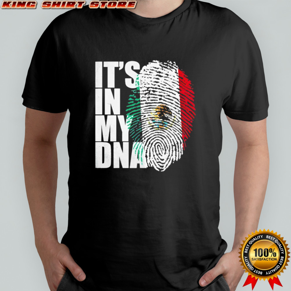 It’s In DNA Mexican Shirt