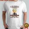 Jeff Dunham Walter The reason I’m old and wise is because God protected when I was young and crazy shirt