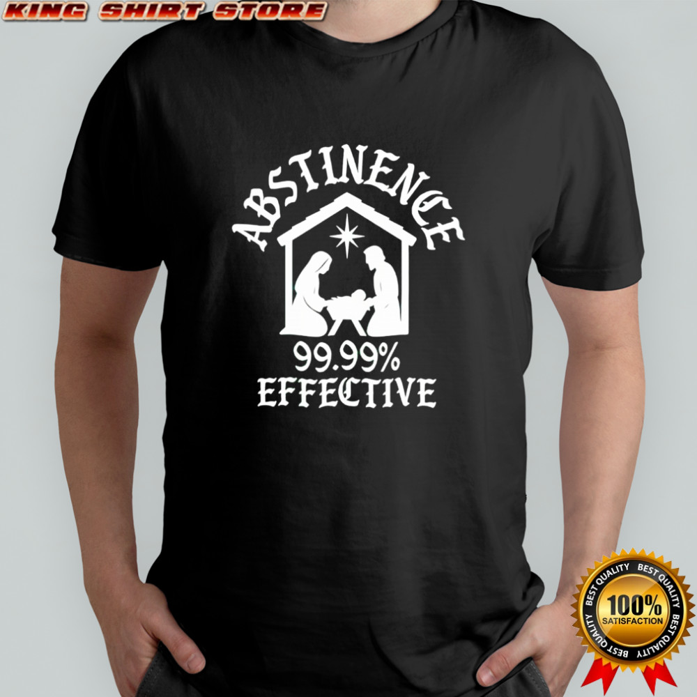 Jesus Abstinence Effective shirt