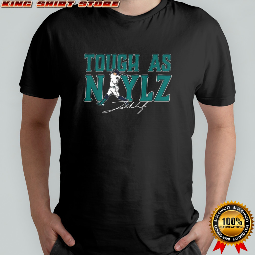 Josh Naylor Seattle Mariners baseball Tough as Naylz signature shirt