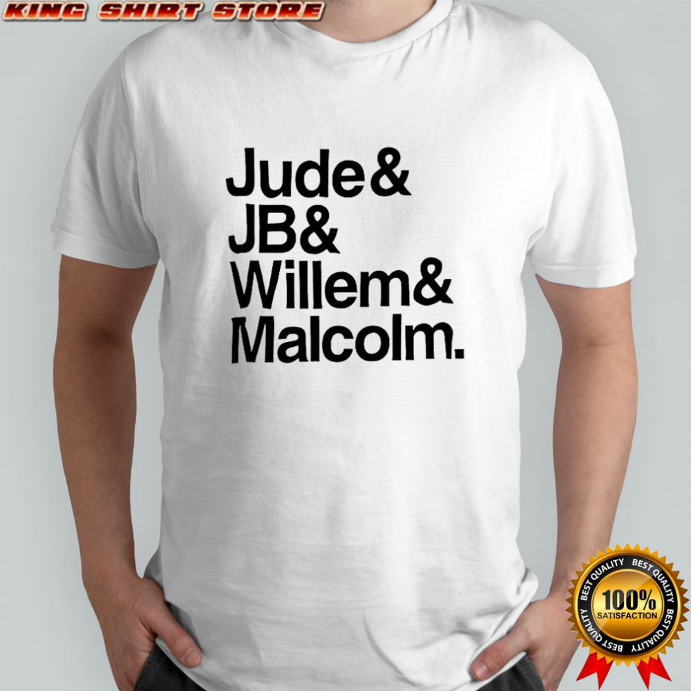 Jude JB Willem and Malcolm shirt