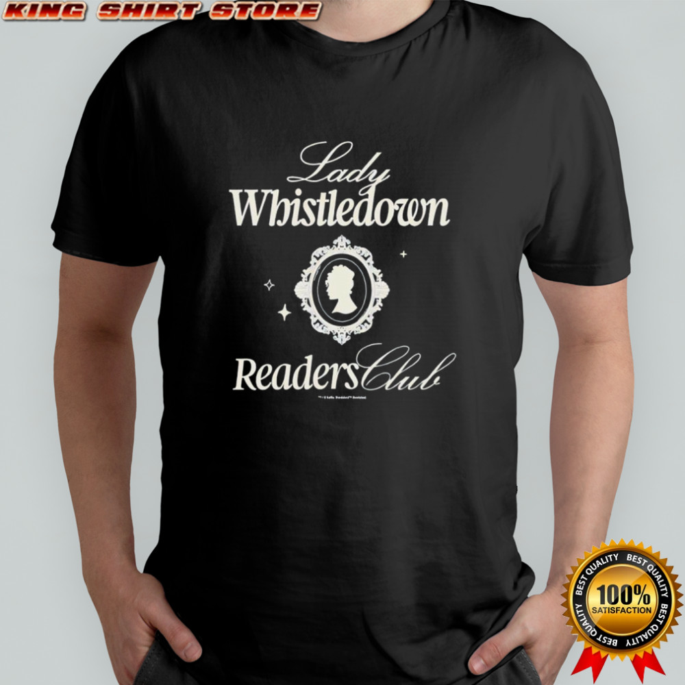 Lady Whistledown Readers shirt