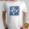 Michigan football drive for five victors valiant shirt