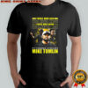 Mike Tomlin Pittsburgh Steelers those who ask will never know those who know will never ask shirt