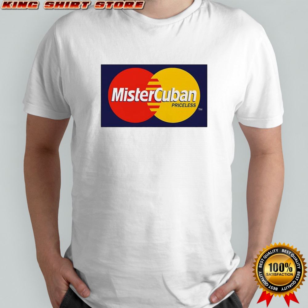 Mister Cuban priceless logo shirt