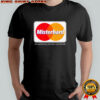 Misterhard Accepted By Women Worldwide Shirt