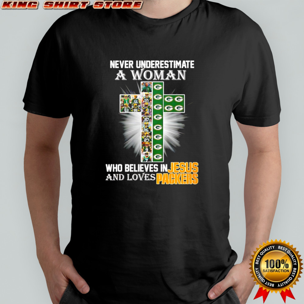 Never underestimate a woman who believes in Jesus & loves Green Bay Packers cross shirt