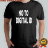 No To Digital Id Shirt