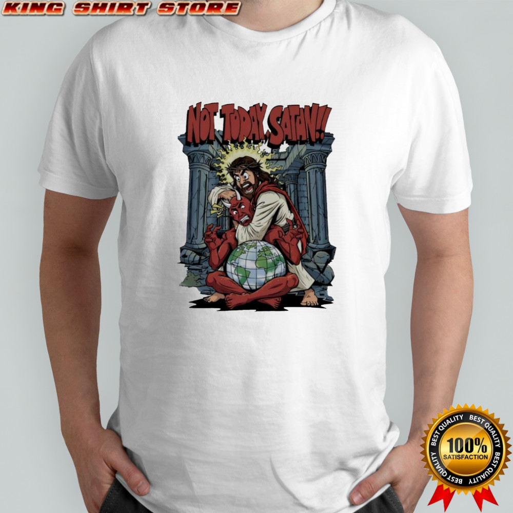 Not Today Satan New Shirt