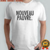 Nouveau Pauvre shirt