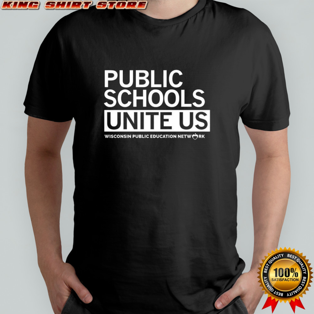 Public schools Unite US Wisconsin public education network letter shirt