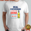 Real Chicagoans drink malort Chicago Bears Football NFL shirt