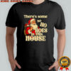 Santa Claus theres some ho ho hoes in this house Merry Christmas shirt