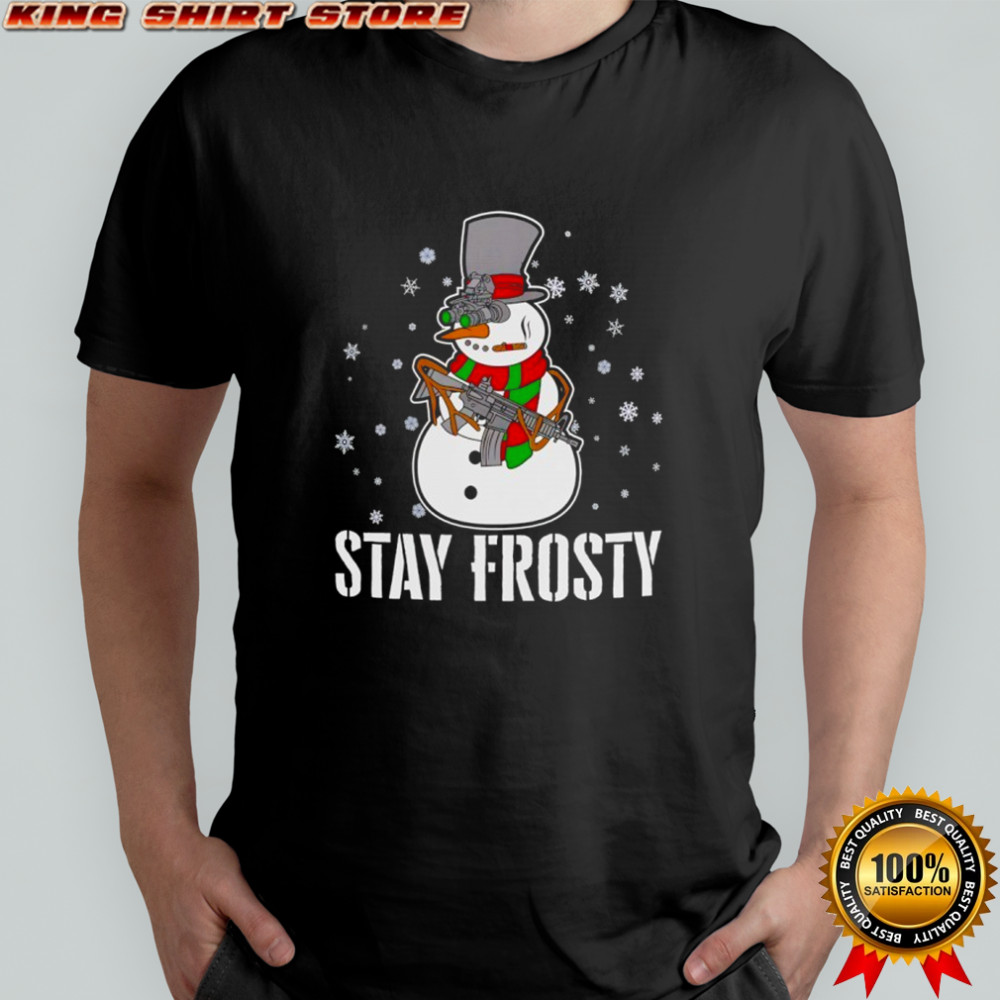 Snowman Stay Frosty Christmas shirt