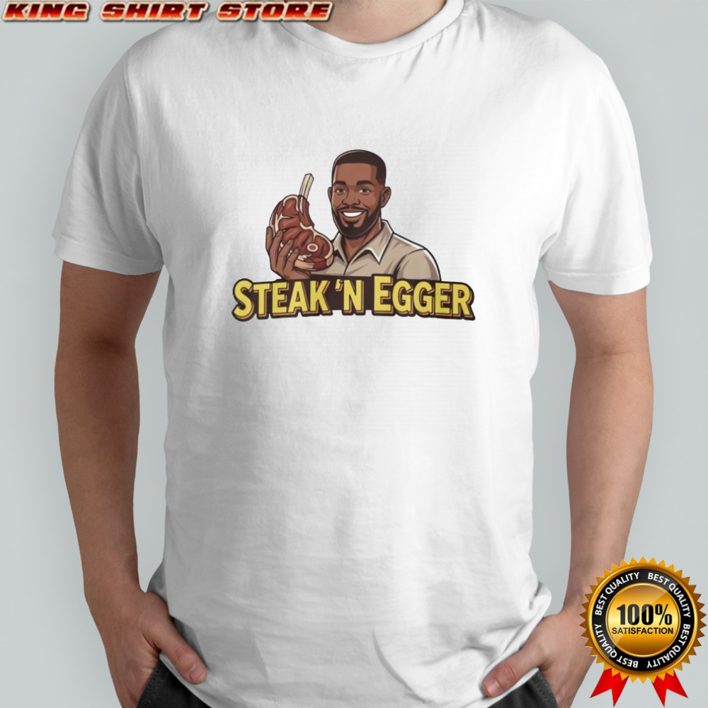 Steak ‘N Egger Steak shirt