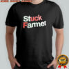 Stuck Farmer Fuck graphic shirt