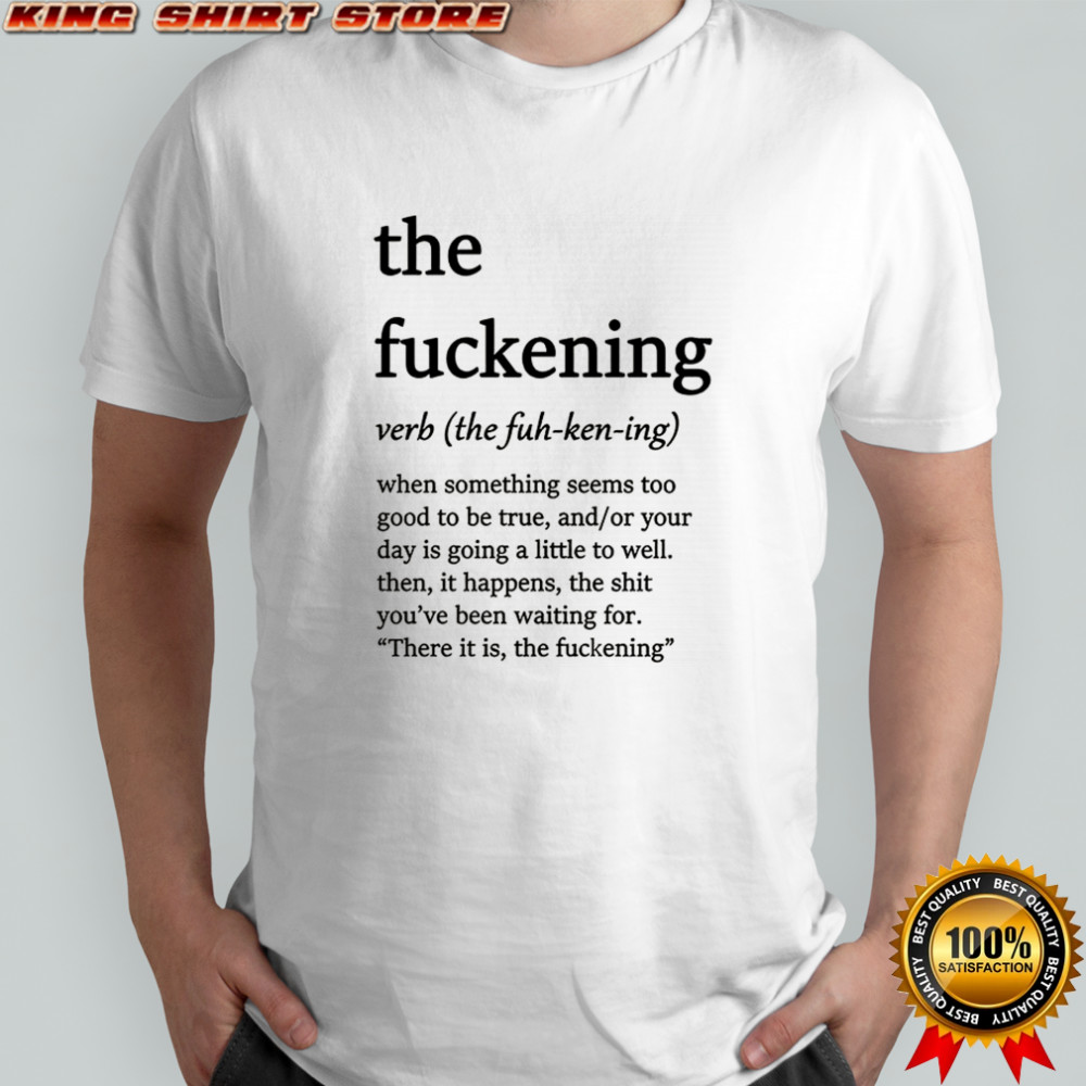 The Fuckening verb shirt