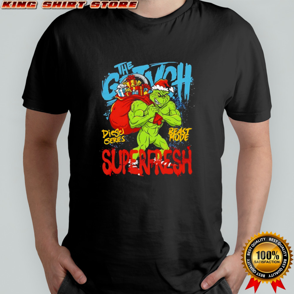 The Grinch Superfresh Diesel Series Beast Mode shirt