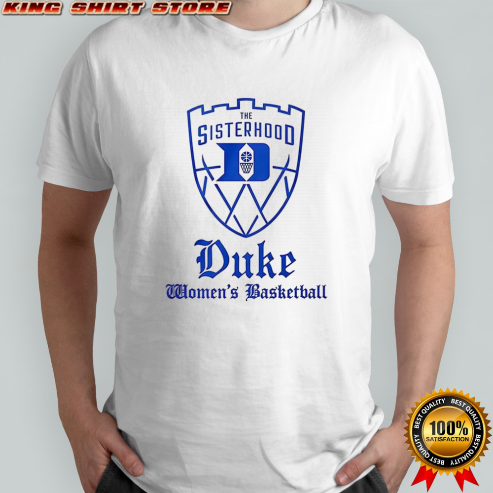The Sisterhood Duke Womens Basketball shirt