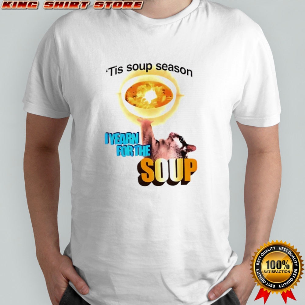 Tis Soup SeasonIvearn for the Soup Bunny shirt