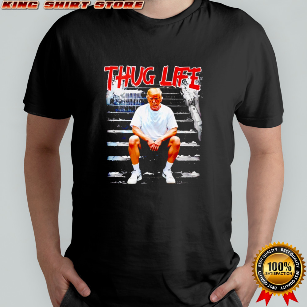 Trump Thug Life shirt