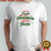 Twas the nizzle before Christmizzle and all through the Hizzle Christmas shirt
