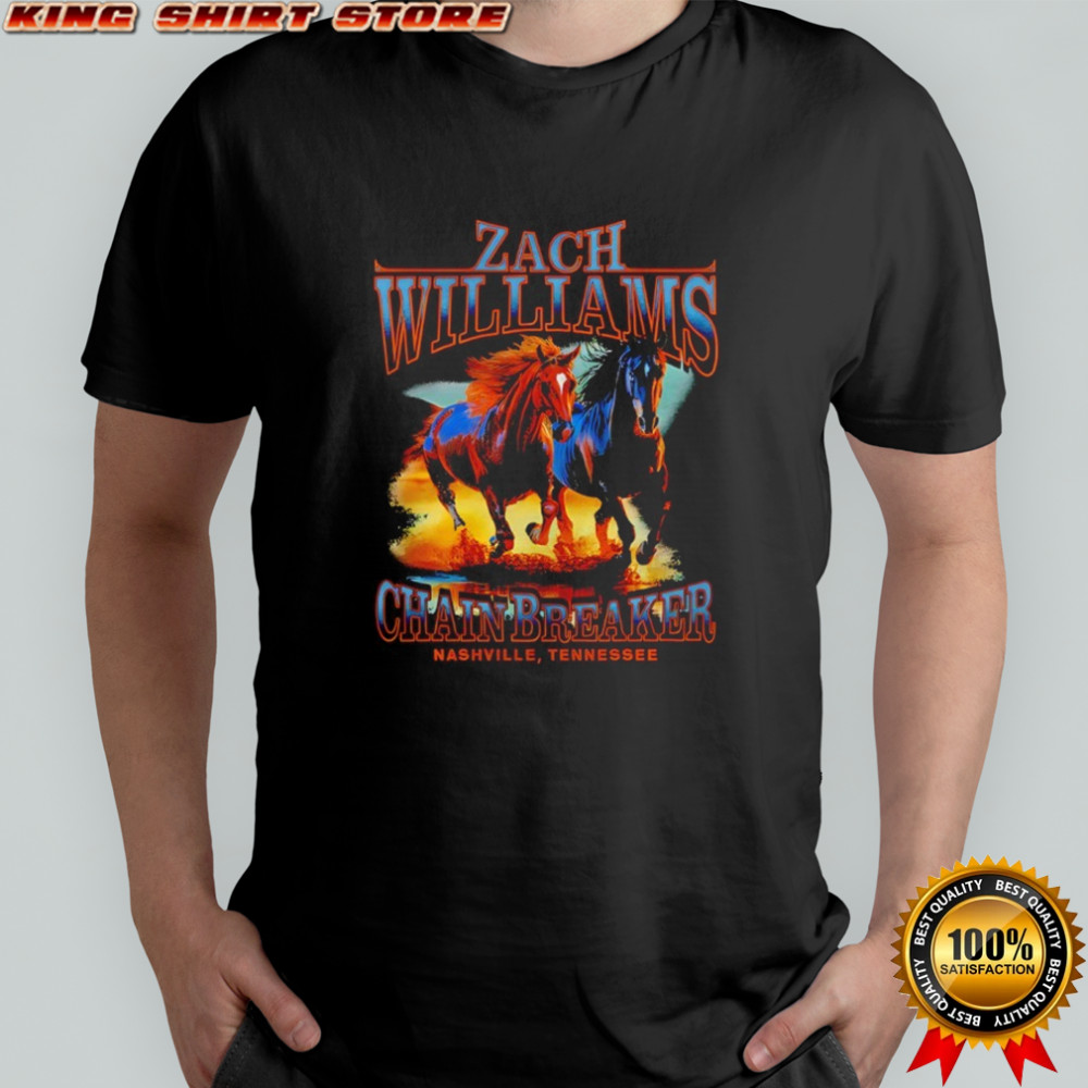 Zach Williams Chainbreaker Nashville Tennessee shirt